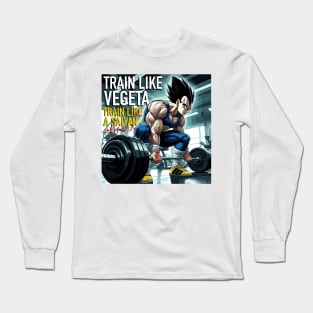 Train Like Vegeta Long Sleeve T-Shirt